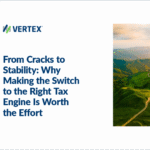 From Cracks to
        Stability: Why
        Making the Switch
        to the Right Tax
        Engine Is Worth
        the Effort